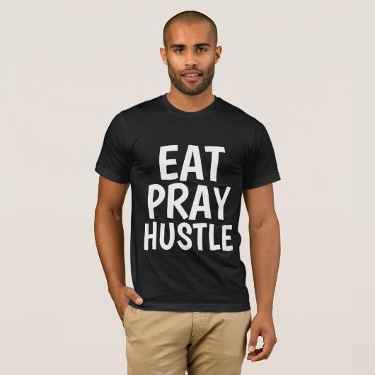 EAT PRAY HUSTLE Männer T - Shirt (Vorne ganz)