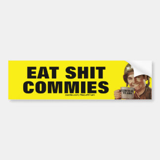 Eat Shit Commies Autoaufkleber