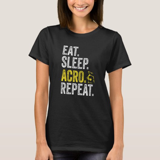 Eat Sleep Acro Repeat Acrobat Gymnastics Funny Ske T-Shirt (Vorderseite)