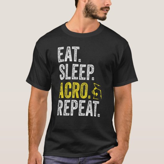 Eat Sleep Acro Repeat Acrobat Gymnastics Funny Ske T-Shirt (Vorderseite)