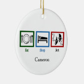 Eat Sleep Act Funny Theater Schauspieler Keramikornament (Rechts)