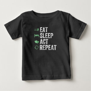 Eat Sleep Act Repeat - Schauspiel T Actors Baby T-shirt