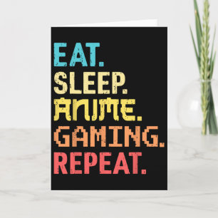 Eat Sleep Anime Gaming Repeat Lustiger Gamer Anime Karte