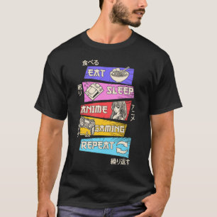 Eat Sleep Anime Gaming Wiederholung Otaku Gamer Ja T-Shirt
