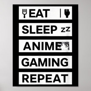 Eat Sleep Anime Gaming Wiederholung Otaku Gamer Sp Poster