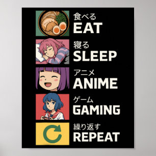 Eat Sleep Anime Gaming Wiederholung Poster