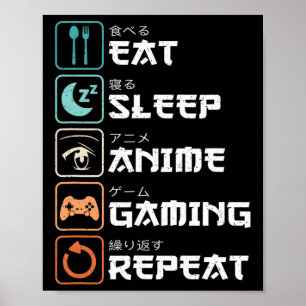 Eat Sleep Anime Gaming Wiederholung Spaß Otaku Gam Poster