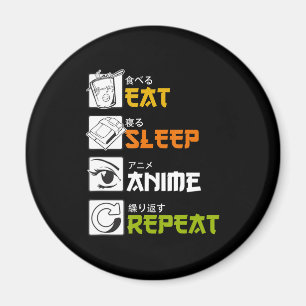 Eat Sleep Anime Repeat Gift Idea Cosplayer Magnet