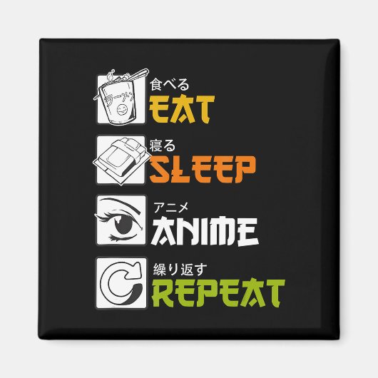 Eat Sleep Anime Repeat Gift Idea Cosplayer Magnet (Vorne)