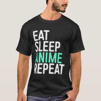Eat Sleep Anime Repeat Hoodie Japanisch Animation  T-Shirt