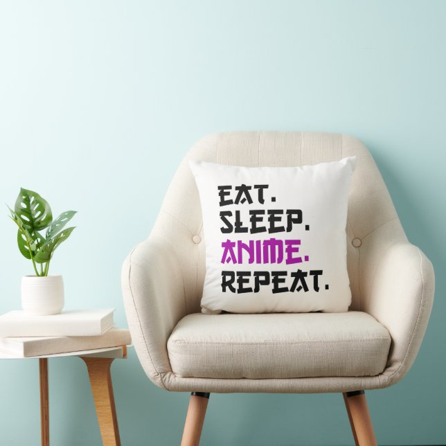 Eat Sleep Anime Repeat     Kissen (Stuhl )