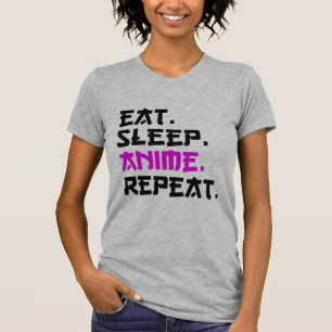 Eat Sleep Anime Wiederholen T-Shirt