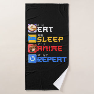Eat Sleep Anime Wiederholung Geschenk Cosplayer Badehandtuch