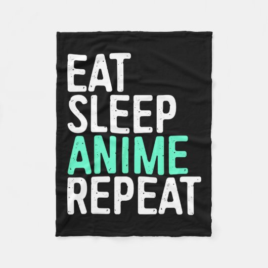 Eat Sleep Anime Wiederholung japanische Animation Fleecedecke (Vorderseite)