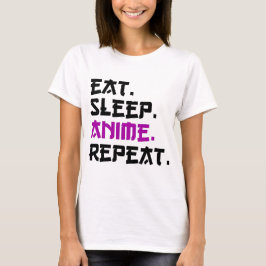 Eat Sleep Anime Wiederholung T-Shirt