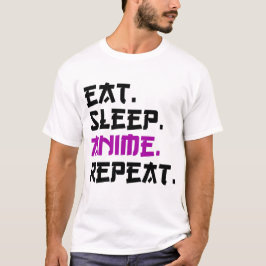 Eat Sleep Anime Wiederholung T-Shirt