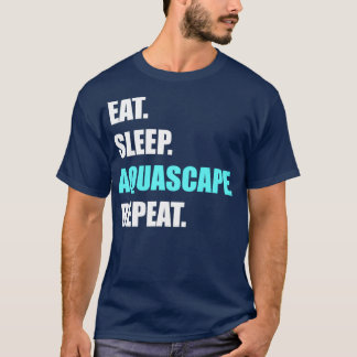 Eat Sleep Aquascape Wiederholen Aquarium hobbyist T-Shirt