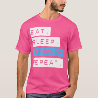 Eat Sleep Astronomie wiederholen Shirt - Funny Sch