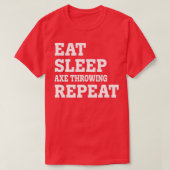 EAT SLEEP AX THROWING REPEAT FUNNY SARCASTIC Clas T-Shirt (Design vorne)