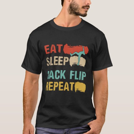 Eat Sleep Back Flip Repeat  Backflip parkour Class T-Shirt (Vorderseite)