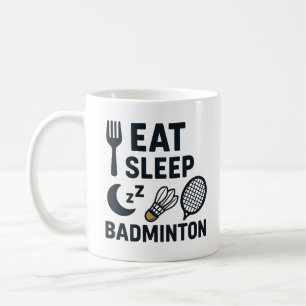 Eat Sleep Badminton Kaffeetasse