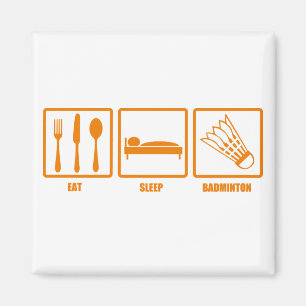 Eat Sleep Badminton Magnet