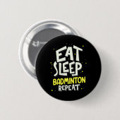 Eat Sleep Badminton Repeat - Badminton Player Button (Vorne & Hinten)