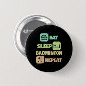 Eat Sleep Badminton Repeat - Badminton Player Button (Vorne & Hinten)