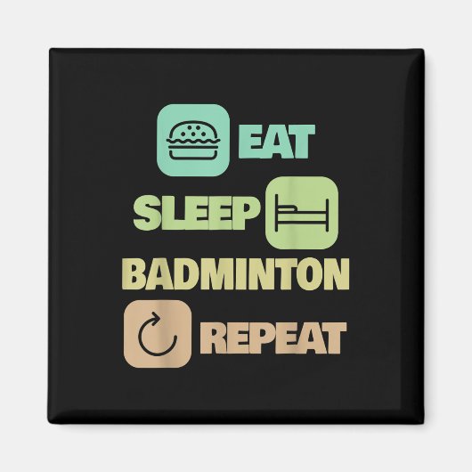 Eat Sleep Badminton Repeat - Badminton Player Magnet (Vorne)