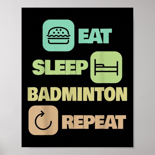 Eat Sleep Badminton Repeat - Badminton Player Poster (Vorne)