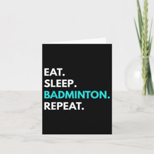 Eat Sleep Badminton Repeat - Badminton Tees  Karte