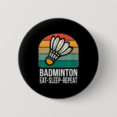 Eat Sleep Badminton Repeat - Button (Vorderseite)