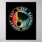 Eat Sleep Badminton Repeat Funny Racket Shuttlecoc Poster (Vorne)