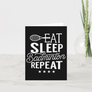 Eat Sleep Badminton Repeat Shuttle Player Team Spi Karte