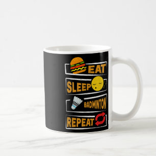 Eat Sleep Badminton Wiederholung _ Funny Badminton Kaffeetasse