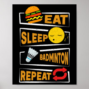 Eat Sleep Badminton Wiederholung Funny Badminton S Poster