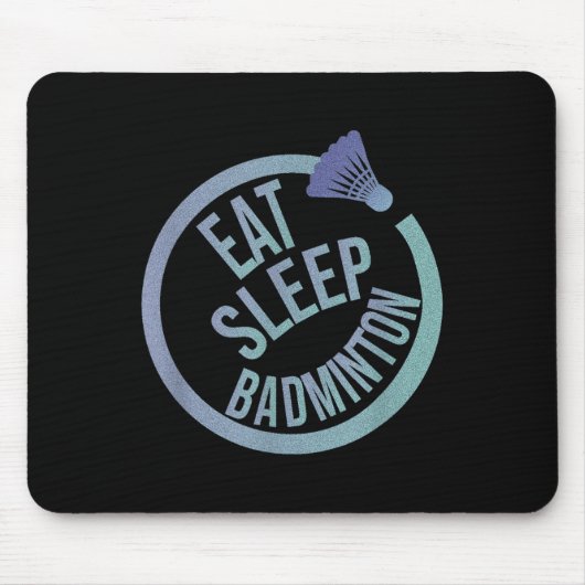 Eat Sleep Badminton Wiederholung Mousepad (Vorne)