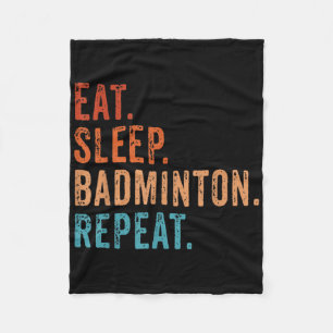 Eat Sleep Badminton Wiederholung Vintag Funny Badm Fleecedecke