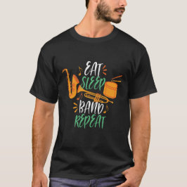 Eat Sleep Band wiederholen Funny Marching Band T-Shirt