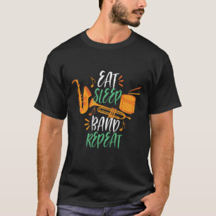 Eat Sleep Band wiederholen Funny Marching Band T-Shirt