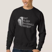 Eat Sleep Baseball Repeat Baseball Player Basebal Sweatshirt (Vorderseite)