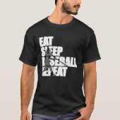 Eat Sleep Baseball Wiederholung Liebe Baseball T-Shirt (Vorderseite)