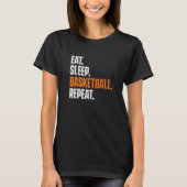 Eat Sleep Basketball Repeat Game Trainer Baller S T-Shirt (Vorderseite)