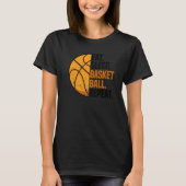 Eat Sleep Basketball Repeat I Court Basketballer B T-Shirt (Vorderseite)