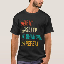 Eat Sleep Bhangra Wiederholung Funny Dancing Punja T-Shirt