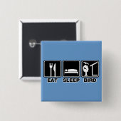 Eat Sleep Bird (blind) Button (Vorne & Hinten)