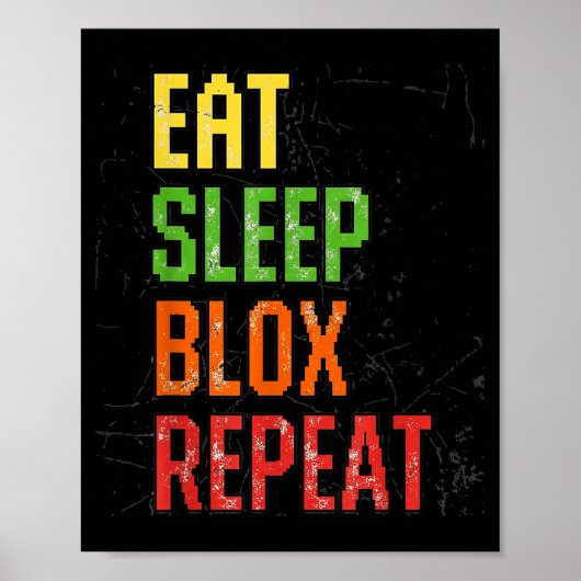 Eat Sleep Blox Repeat, Blox Gaming, Funny Blox Cos Poster (Vorne)