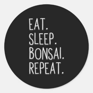 Eat Sleep Bonsai Wiederholung Bonsai Tree Art T Runder Aufkleber
