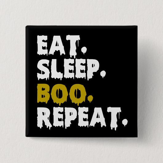 Eat Sleep Boo Repeat - Funny Halloween 2022 Button (Vorderseite)