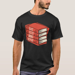 Eat Sleep Books Wiederholung für Bookworm Avid Boo T-Shirt